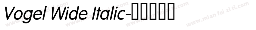 Vogel Wide Italic字体转换